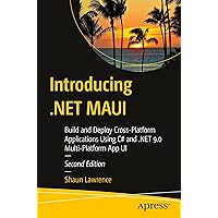 Introducing .NET MAUI: Build and Deploy Cross-Platform Applications Using C# and .NET 9.0 Multi-Platform App UI