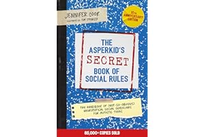 The Asperkid's (Secret) Book of Social Rules, 10th Anniversary Edition