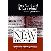 The Text of the New Testament: An Introduction to the Critical Editions and to the Theory and Practice of Modern Textual Criticism