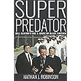 Superpredator: Bill Clinton's Use and Abuse of Black America