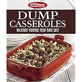Favorite Brand Name Recipes - Dump Casseroles: Delicious Comfort Food Made Easy