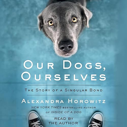Download Our Dogs, Ourselves: How We Live with Dogs Now PDF