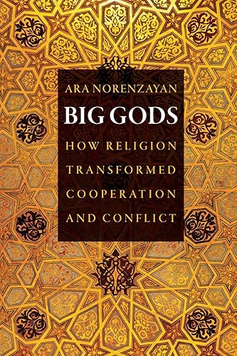 Download Big Gods – How Religion Transformed Cooperation and Conflict PDF