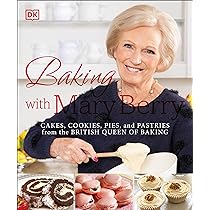 Baking with Mary Berry: Cakes, Cookies, Pies, and Pastries from ...