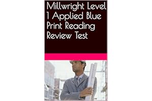 Millwright Level 1 Applied Blue Print Reading Review Test