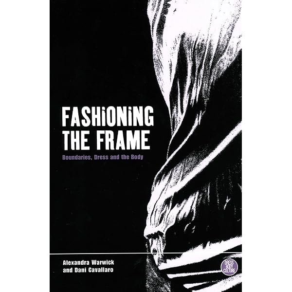 The Fashioned Body: Fashion, Dress and Modern Social Theory: Entwistle,  Joanne: 9780745649382: Amazon.com: Books