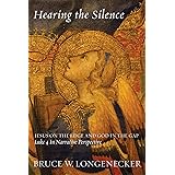 Hearing the Silence: Jesus on the Edge and God in the Gap—Luke 4 in Narrative Perspective