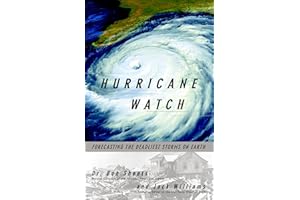 Hurricane Watch: Forecasting the Deadliest Storms on Earth