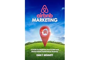 Airbnb Marketing: A Guide for Beginners How to Start and Market Airbnb Rental House Business