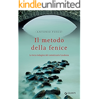 Scaricare Il metodo della fenice: La terza indagine del commissario Casabona. (Le indagini del commissario Casabona Vol. 3) PDF Gratis