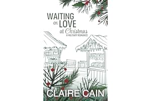 Waiting on Love at Christmas: A Military Romance Christmas Novella (Soldiers Overseas Romance Book 6)
