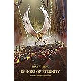 Echoes of Eternity (7) (The Horus Heresy: Siege of Terra)
