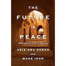 The Future Is Peace: A Shared Journey Across the Holy Land - View 4