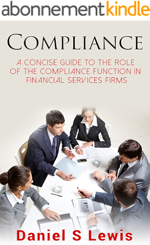 Download Compliance: A concise guide to the role of the Compliance Function in financial services firms (English Edition) PDF