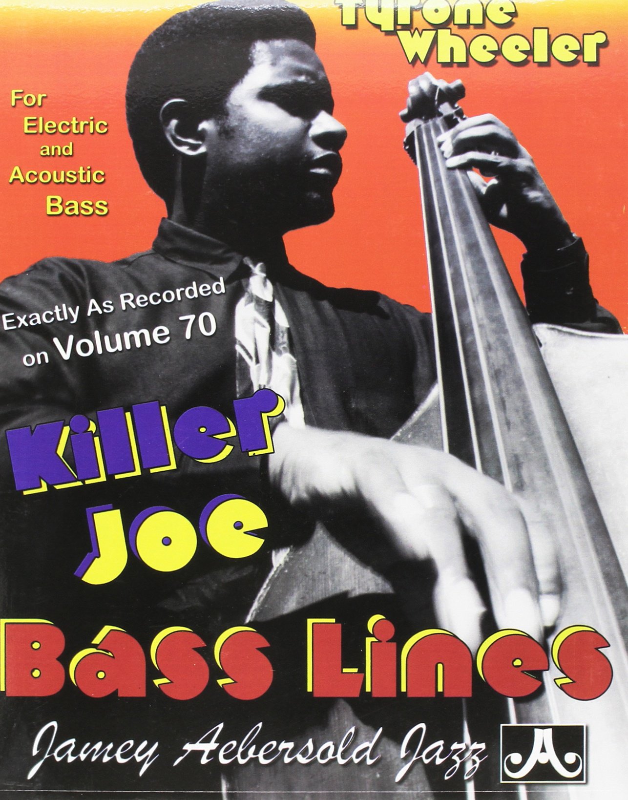 Killer Joe Bass Lines: Transcribed From Volume 70