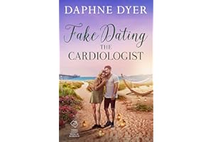 Fake Dating the Cardiologist: Nora and Wyatt's enemies-to-lovers small town romance (Third Coast Medical Romance Book 3)