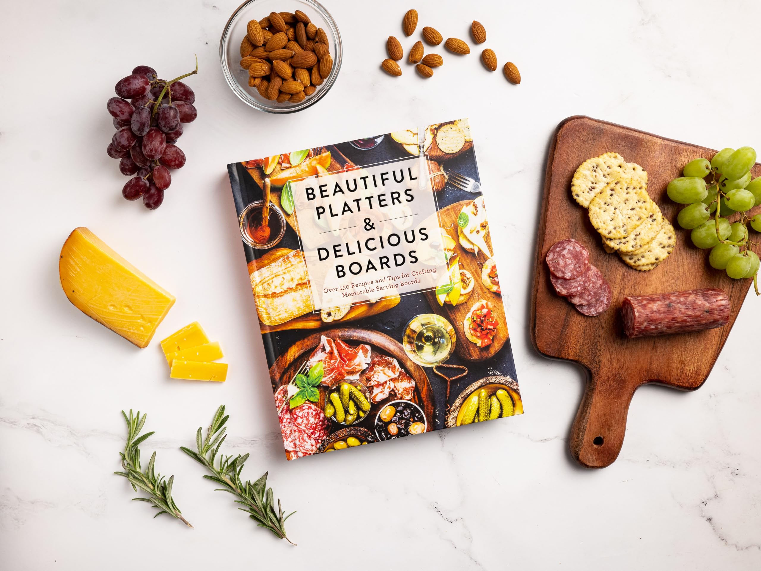 Beautiful Platters and Delicious Boards: Over 150 Recipes and Tips for Crafting Memorable Charcuterie Serving Boards Beautiful Platters and Delicious Boards: Over 150 Recipes and Tips for Crafting Memorable Charcuterie Serving Boards Hardcover Kindle
