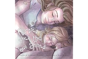 NURSIES WHEN THE SUN SHINES: A LITTLE BOOK ON NIGHTWEANING