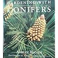 Gardening With Conifers: Adrian Bloom: 9780711217065: Amazon.com: Books