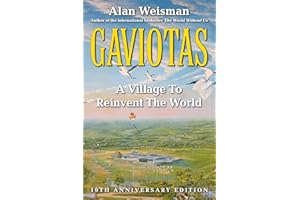 Gaviotas: A Village to Reinvent the World, 2nd Edition