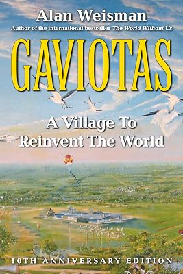 Gaviotas: A Village to Reinvent the World, 2nd Edition