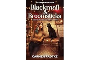 Blackmail and Broomsticks (Willowmere mysteries 4): A cozy midlife witch paranormal mystery