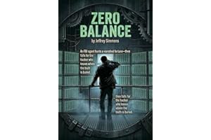 Zero Balance: : An FBI agent hunts a vanished fortune—then falls for the hacker who knows where the truth is buried. (Revised