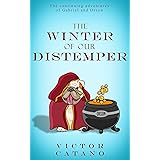 The Winter of Our Distemper (A Gabriel & Orson Adventure Book 2)