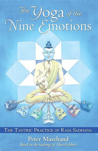 Download The Yoga of the Nine Emotions: The Tantric Practice of Rasa Sadhana (English Edition) PDF
