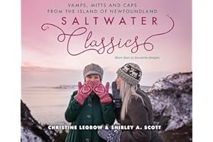 Saltwater Classics From the Island of Newfoundland: More than 25 favourite vamps, mittens and caps to knit.