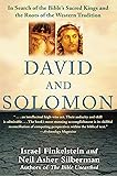 David and Solomon: In Search of the Bible's Sacred Kings and the Roots of the Western Tradition