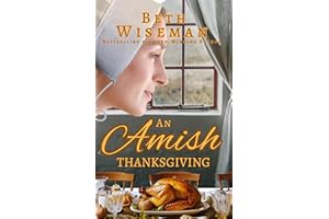 An Amish Thanksgiving (A Romance): Includes Amish Recipes & Reading Group Guide