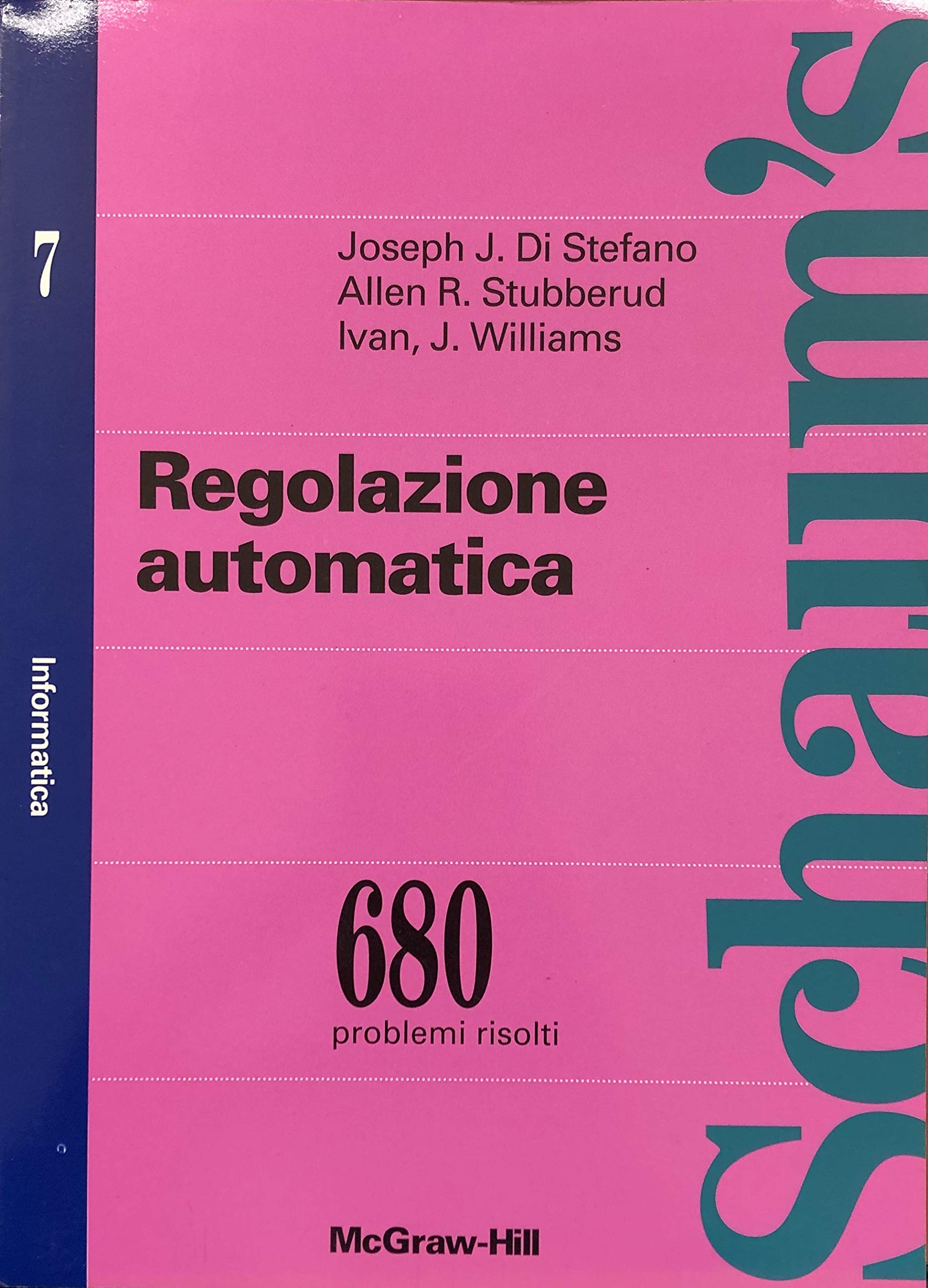 Regolazione automatica: Amazon.it: Di Stefano, J. J., Stubberud, A. R., Williams, I. J.: Libri