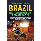 Brazil: The Troubled Rise of a Global Power