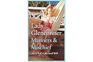 Manners and Mischief: An A–Z of Royal Tales and Surprising Wisdom from Princess Margaret's Lady in Waiting