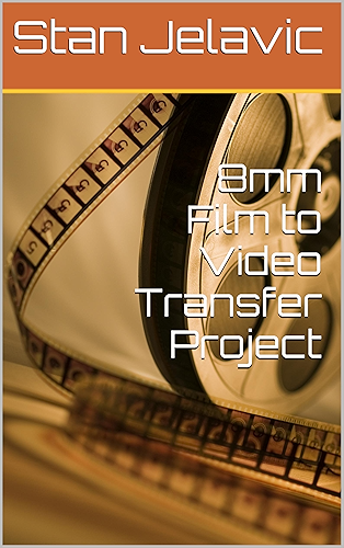 Download 8mm Film to Video Transfer Project (English Edition) PDF