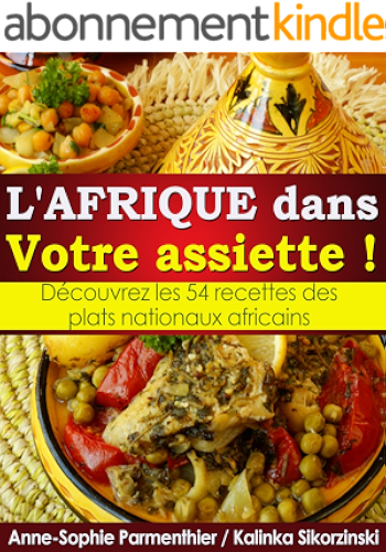 Download L'AFRIQUE dans Votre assiette ! Découvrez les 54 recettes des plats nationaux africains. PDF