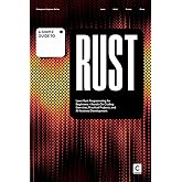 A Simple Guide to Rust: Learn Rust Programming for Beginners &ndash; Hands-On Coding Exercises, Practical Projects, and AI-Assisted Development (Simple Guides ... &amp; Development in an AI-Enabled World)