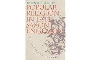 Popular Religion in Late Saxon England: Elf Charms in Context