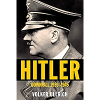Hitler: Downfall: 1939-1945 book cover Hitler: Downfall: 1939-1945 book cover