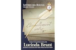 Éternellement vôtre: Lettres des Roxton Volume premier (Saga de la famille Roxton t. 6) (French Edition)