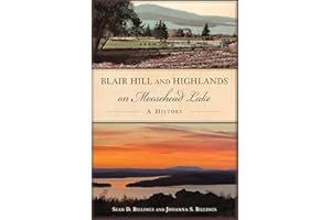 Blair Hill and Highlands on Moosehead Lake: A History (The History Press)