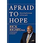 Afraid to Hope: Discovering the courage to dream again