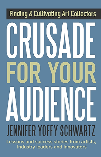 Download Crusade For Your Audience: Finding Audiences and Cultivating Collectors (English Edition) PDF