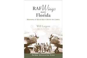 RAF Wings over Florida: Memories of World War II British Air Cadets