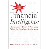Financial Intelligence, Revised Edition: A Manager's Guide to Knowing What the Numbers Really Mean