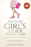 The Smart Girl's Guide to Self-Care