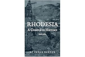Rhodesia: A Complete History 1890-1980
