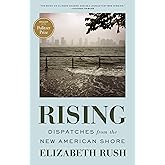 Rising: Dispatches from the New American Shore