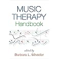 Music Therapy Handbook (Creative Arts and Play Therapy)